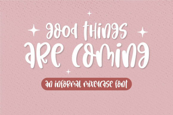 Good Things Are Coming: A Handwritten Font for Small Business Branding