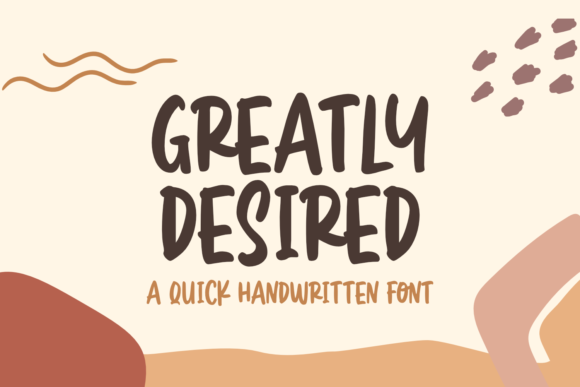 Greatly Desired: A Quirky Handwritten Font That Elevates Maker Designs
