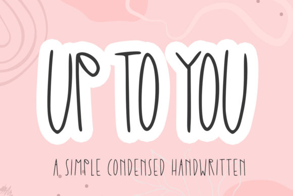 Up to You: A Cute Handwritten Font for Social Media and Marketing Design